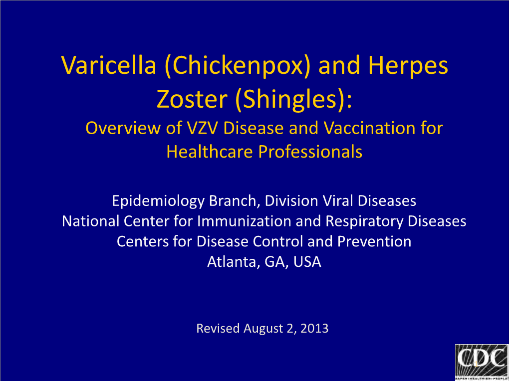 Varicella (Chickenpox) and Herpes Zoster (Shingles): Overview of VZV Disease and Vaccination for Healthcare Professionals