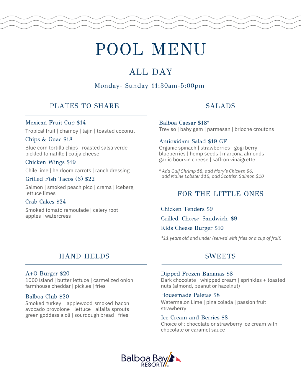 POOL MENU ALL DAY Monday- Sunday 11:30Am-5:00Pm