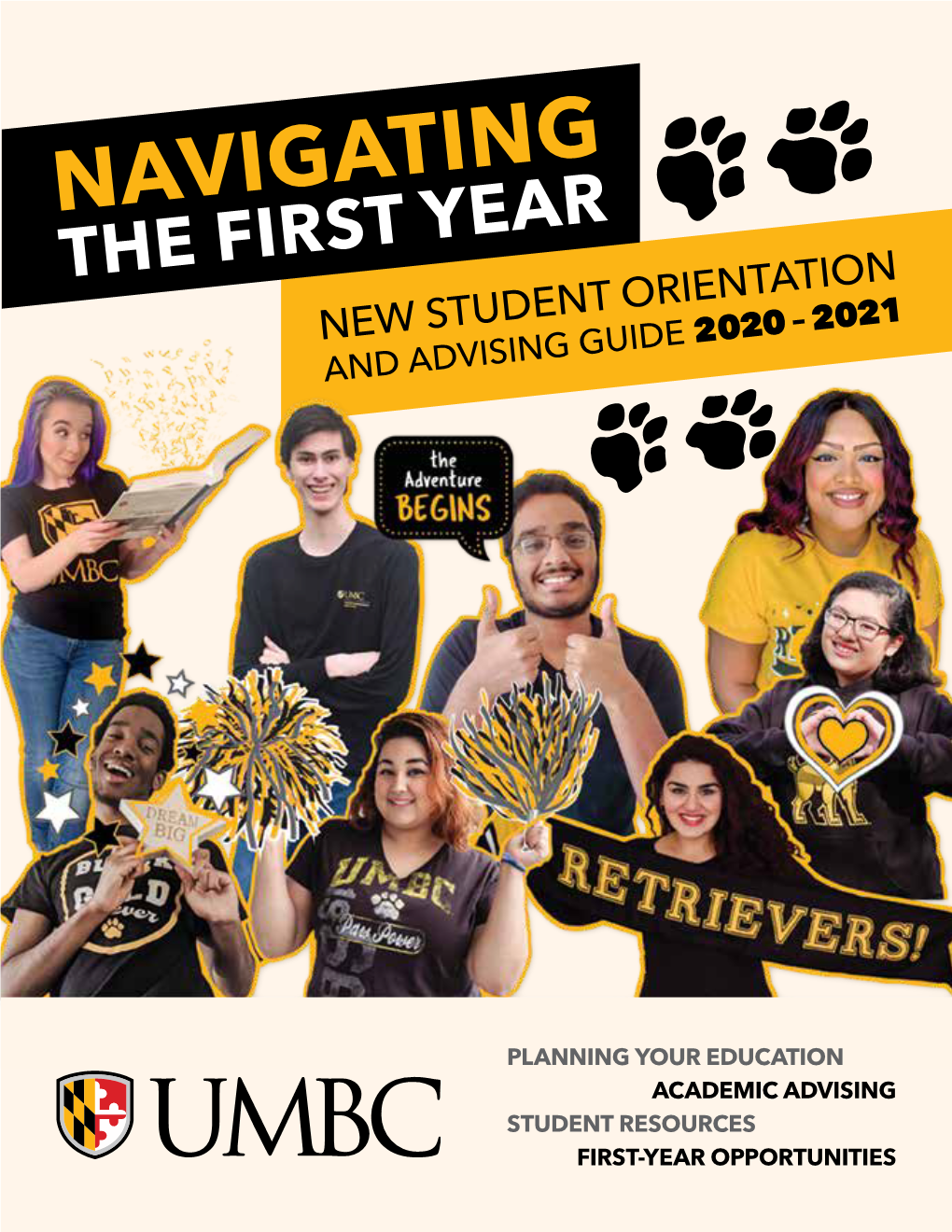 Navigating the First Year New Student Orientation2020 – 2021 and Advising Guide