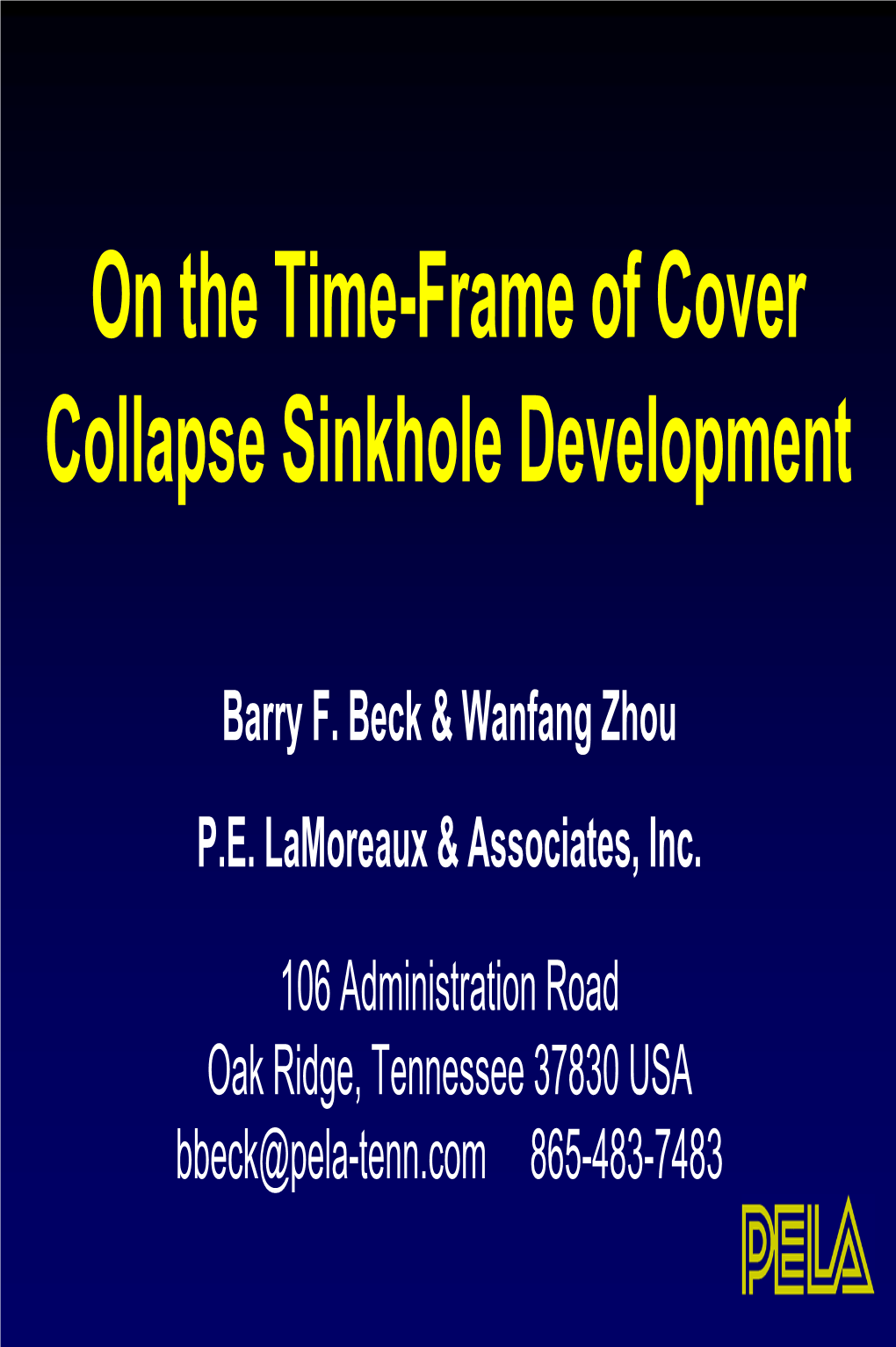 On the Time-Frame of Cover Collapse Sinkhole Development