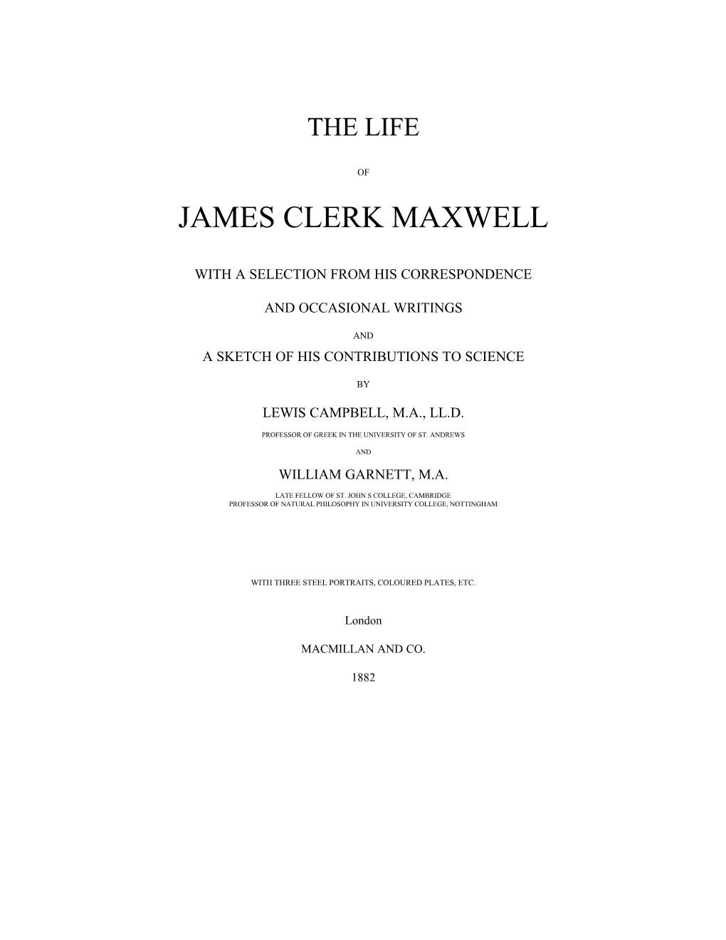 The Life of James Clerk Maxwell by Lewis Campbell and William Garnett