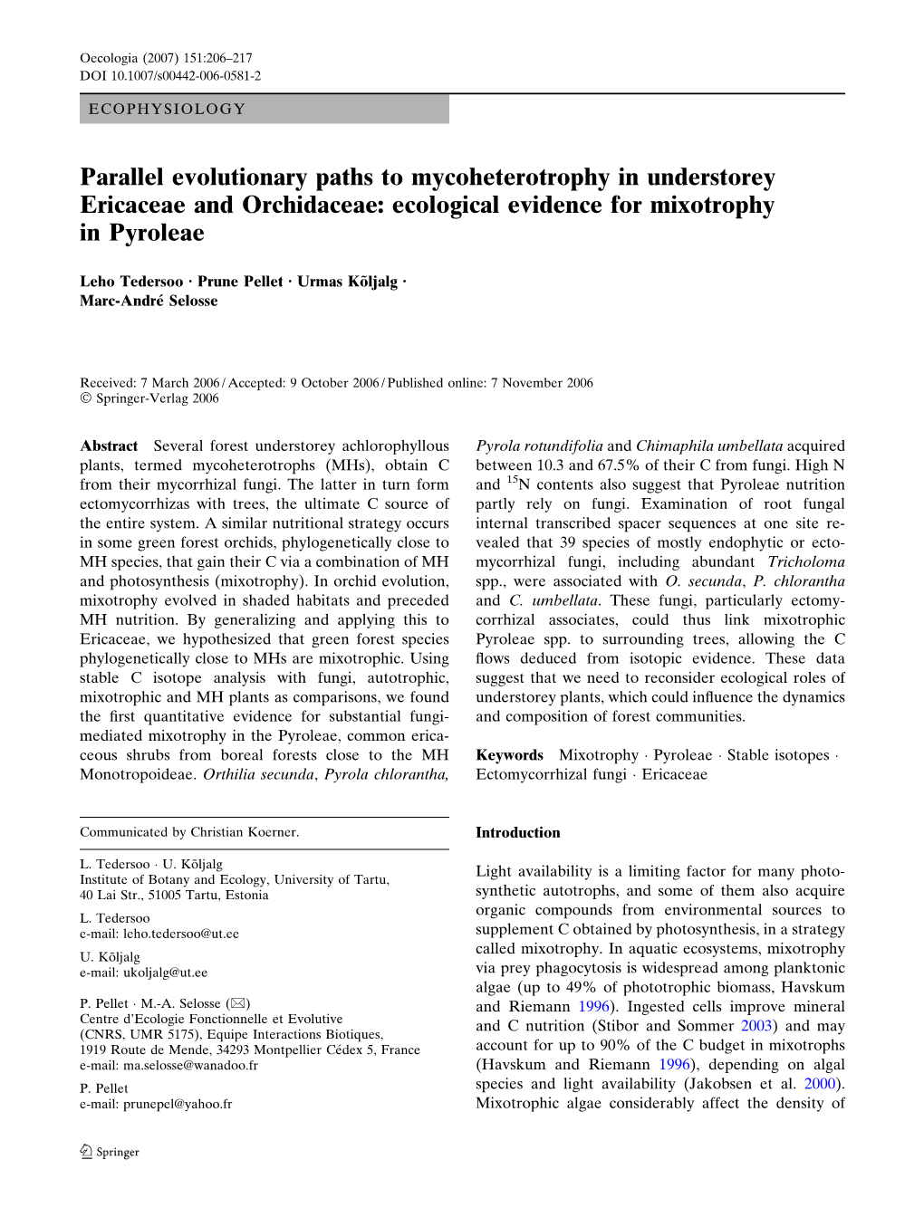 Parallel Evolutionary Paths to Mycoheterotrophy in Understorey Ericaceae and Orchidaceae: Ecological Evidence for Mixotrophy in Pyroleae