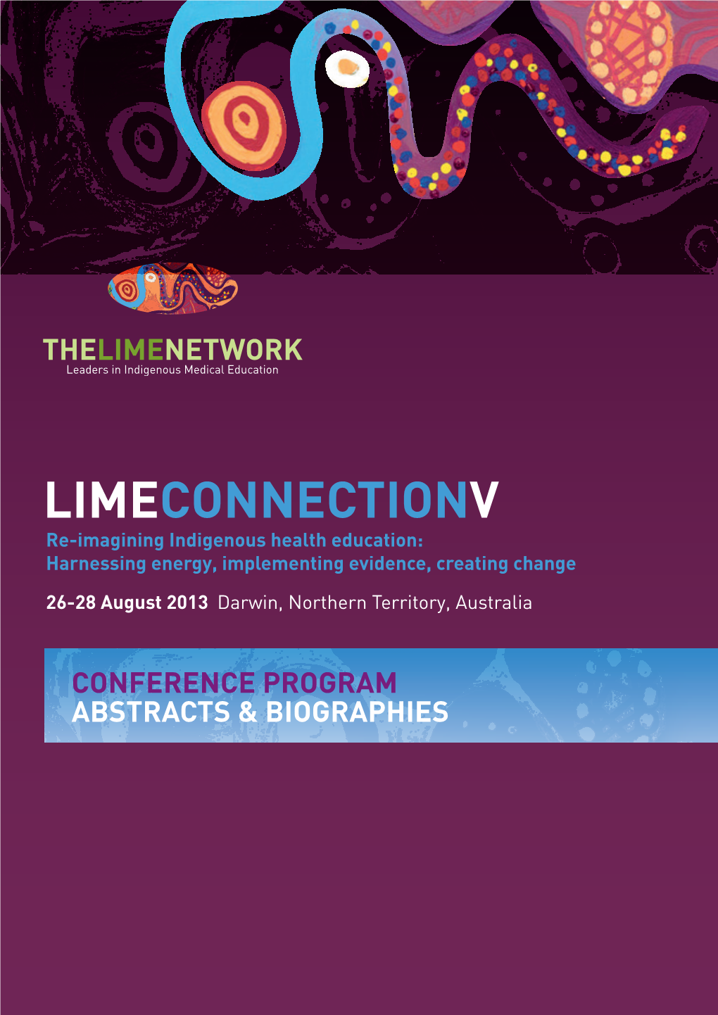 LIMECONNECTIONV Re-Imagining Indigenous Health Education: Harnessing Energy, Implementing Evidence, Creating Change