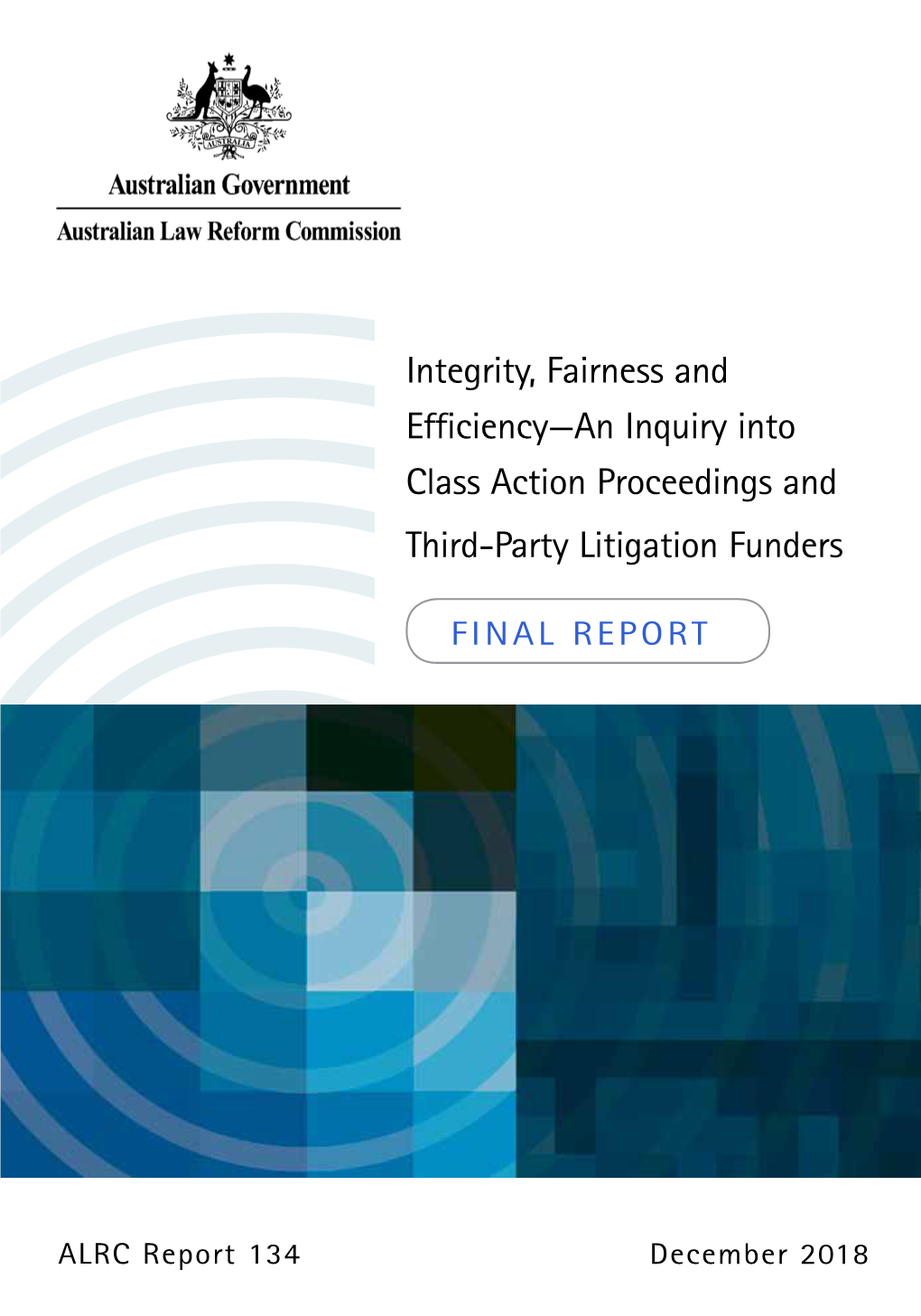 Integrity, Fairness and Efficiency-An Inquiry Into Class Action