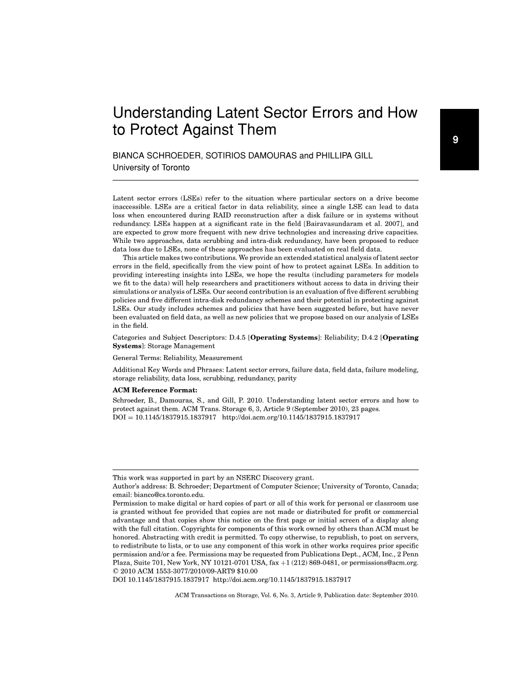 Understanding Latent Sector Errors and How to Protect Against Them 9 BIANCA SCHROEDER, SOTIRIOS DAMOURAS and PHILLIPA GILL University of Toronto