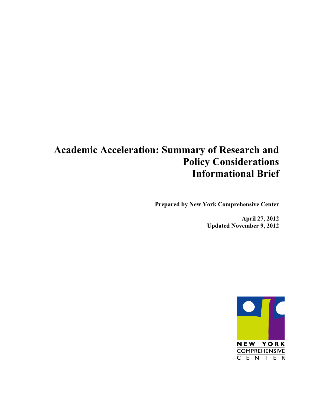 Academic Acceleration: Summary of Research and Policy Considerations Informational Brief