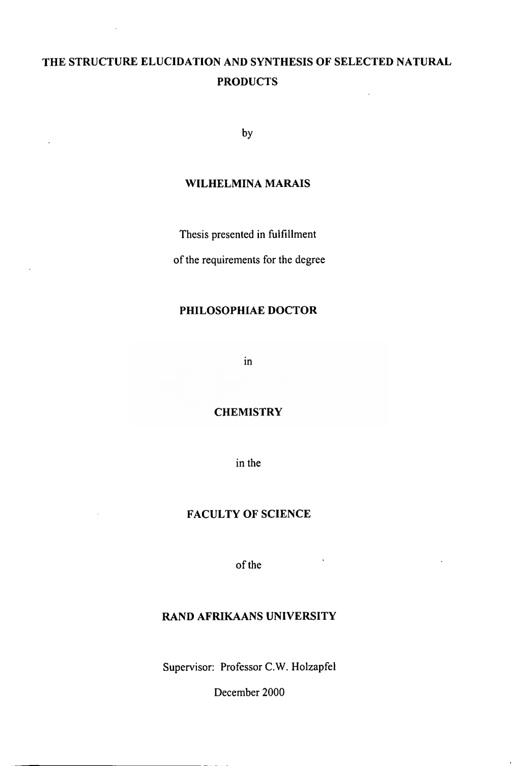 The Structure Elucidation and Synthesis of Selected Natural Products