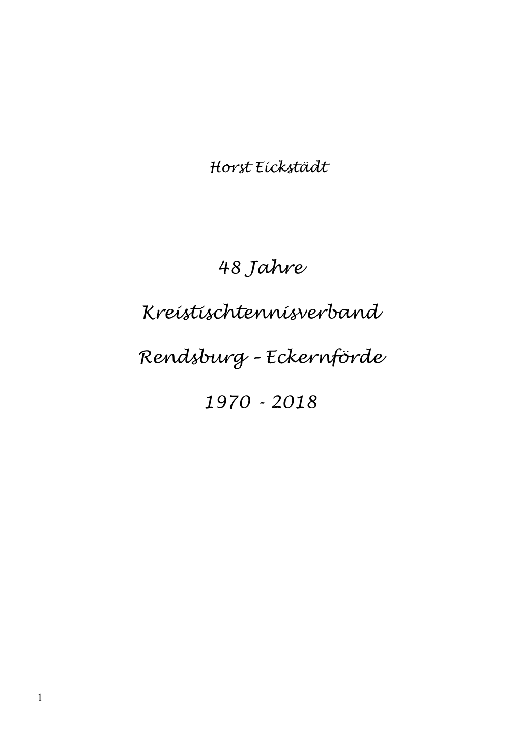 Eckernförde 1970 - 1996 Sportwart 1996 - 2004 1