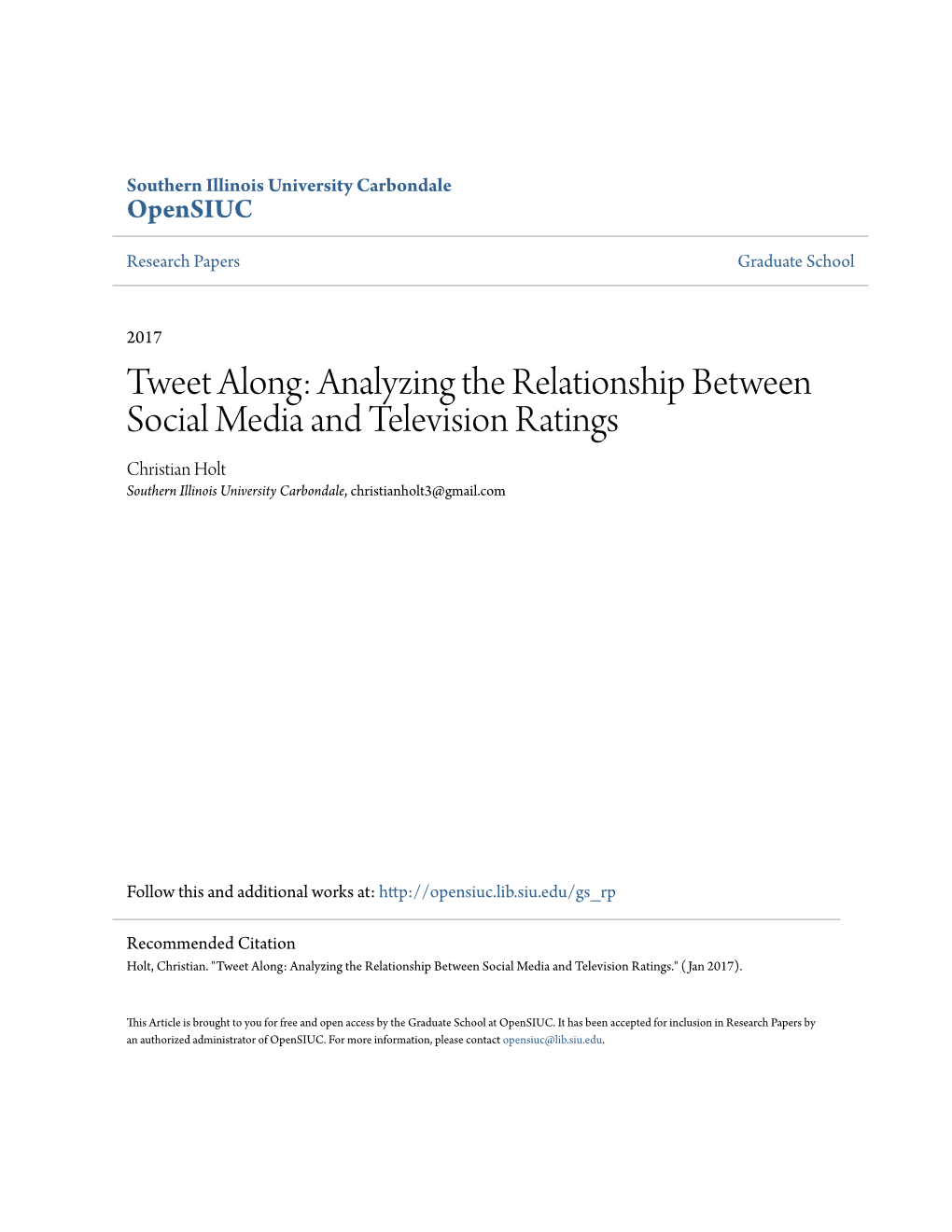 Analyzing the Relationship Between Social Media and Television Ratings Christian Holt Southern Illinois University Carbondale, Christianholt3@Gmail.Com