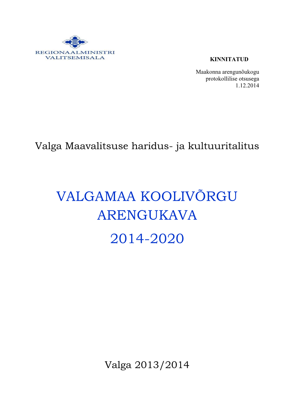 Valgamaa Koolivõrgu Arengukava 2014-2020