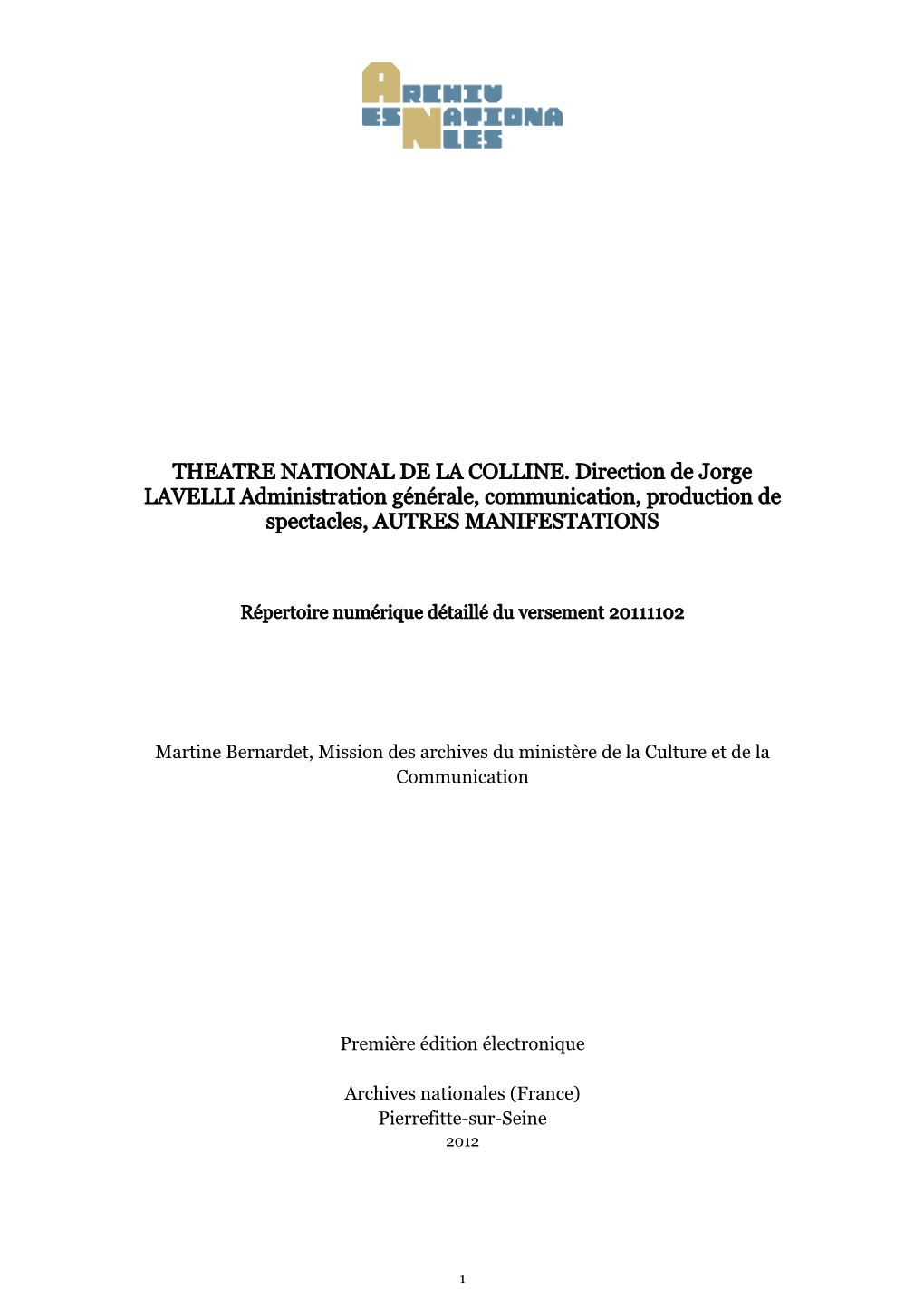 THEATRE NATIONAL DE LA COLLINE. Direction De Jorge LAVELLI Administration Générale, Communication, Production De Spectacles, AUTRES MANIFESTATIONS