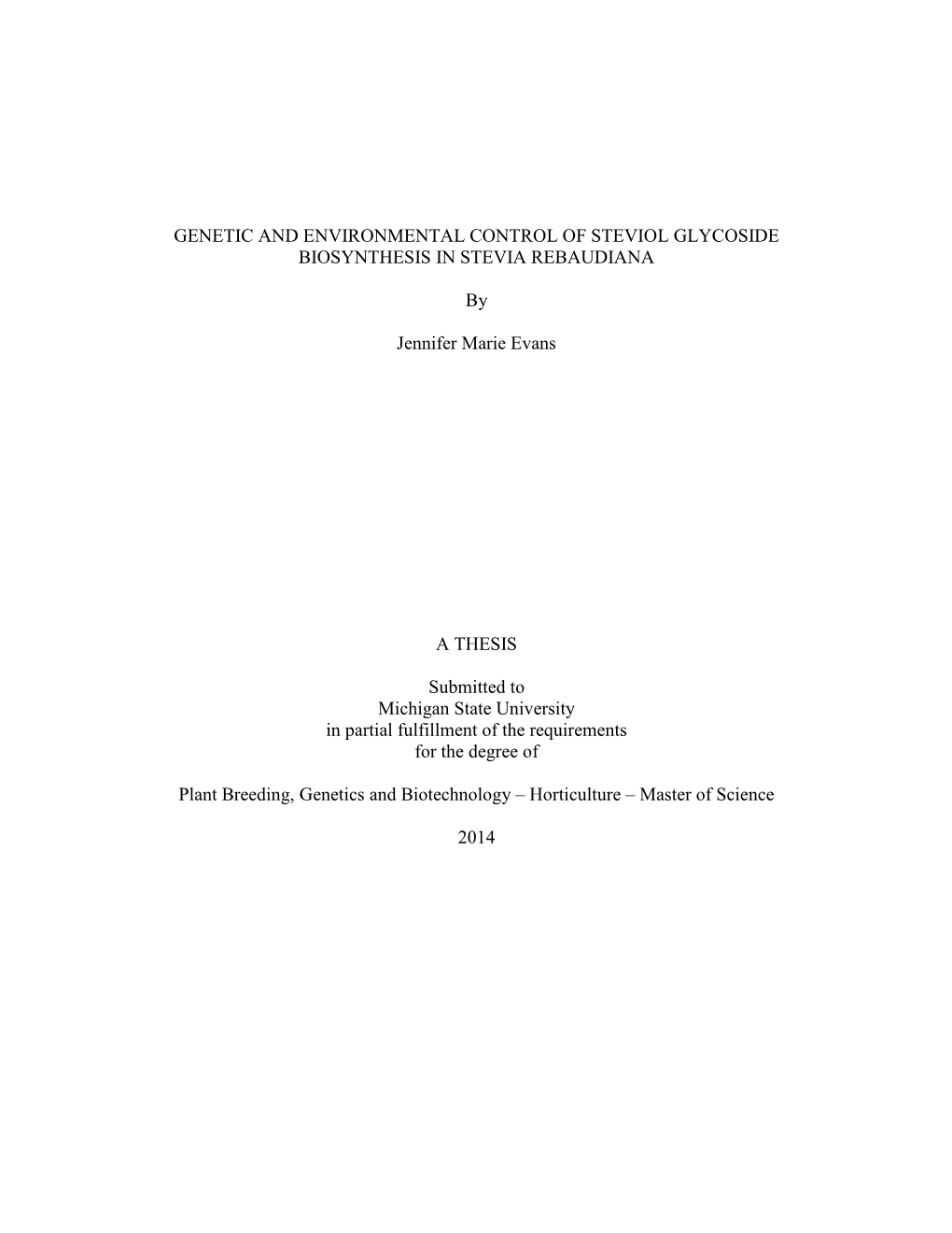 Genetic and Environmental Control of Steviol Glycoside Biosynthesis in Stevia Rebaudiana