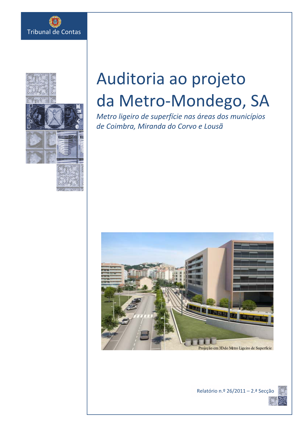 Auditoria Ao Projeto Da Metro-Mondego, SA