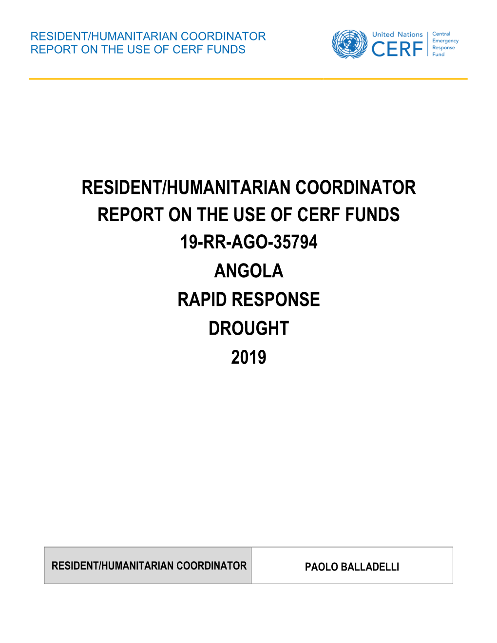 Resident/Humanitarian Coordinator Report on the Use of Cerf Funds 19-Rr-Ago-35794 Angola Rapid Response Drought 2019