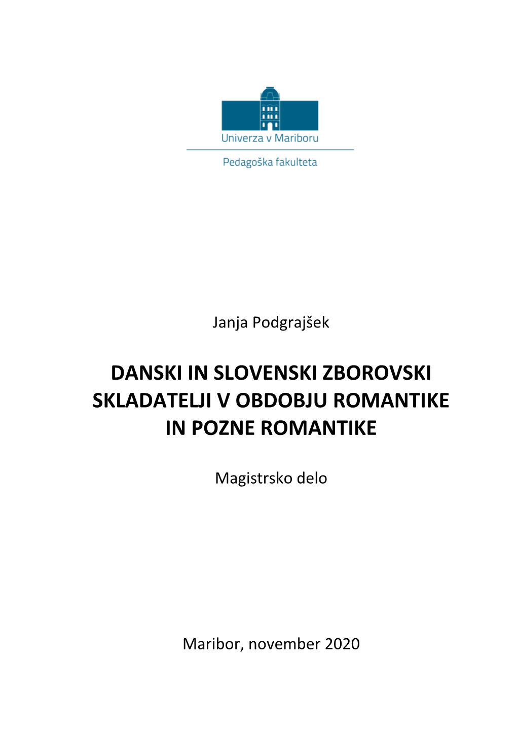 Danski in Slovenski Zborovski Skladatelji V Obdobju Romantike in Pozne Romantike