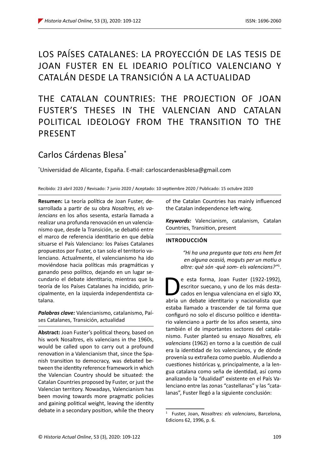 Los Países Catalanes: La Proyección De Las Tesis De Joan Fuster En El Ideario Político Valenciano Y Catalán Desde La Transición a La Actualidad