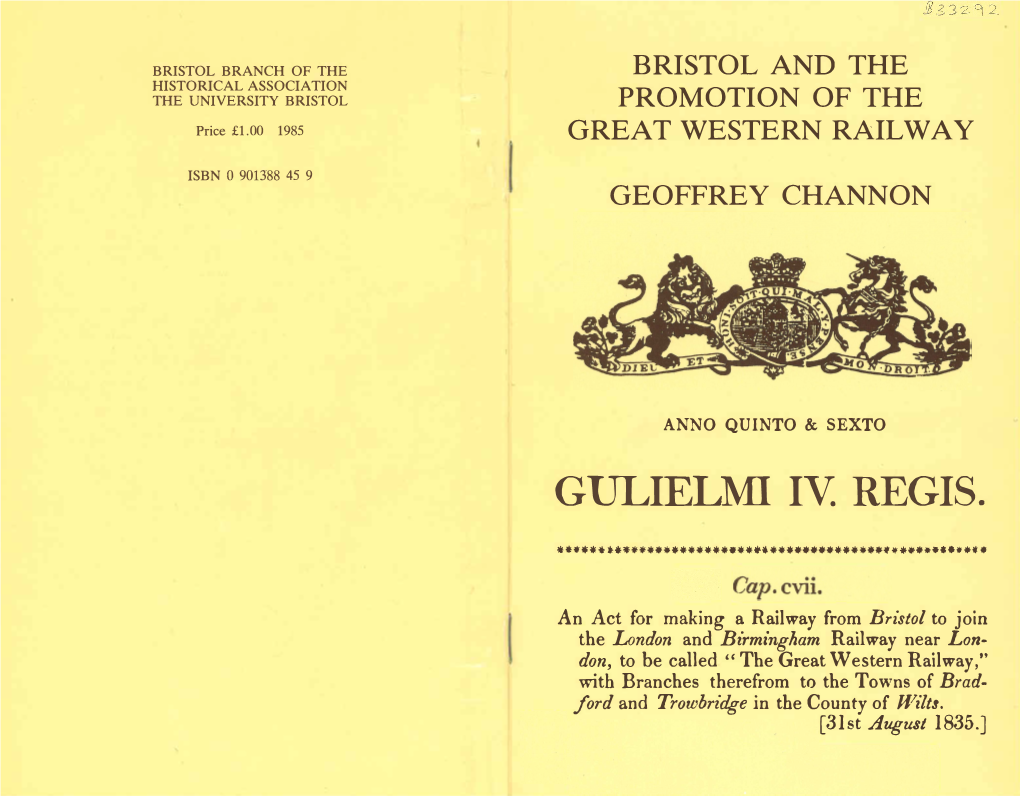 BRISTOL and the PROMOTION of the GREAT WESTERN RAILWAY, 1835 Assistant General Editor: PETER HARRIS