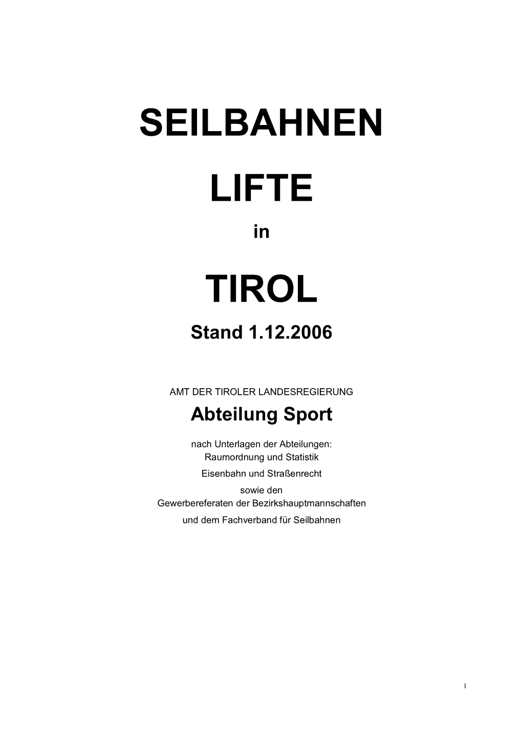 SEILBAHNEN LIFTE in TIROL Stand 1.12.2006