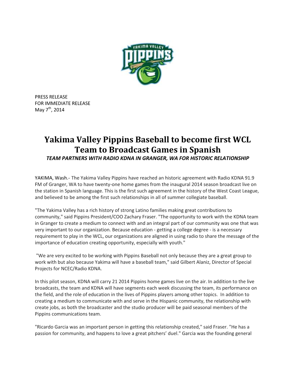 Yakima Valley Pippins Baseball to Become First WCL Team to Broadcast Games in Spanish TEAM PARTNERS with RADIO KDNA in GRANGER, WA for HISTORIC RELATIONSHIP
