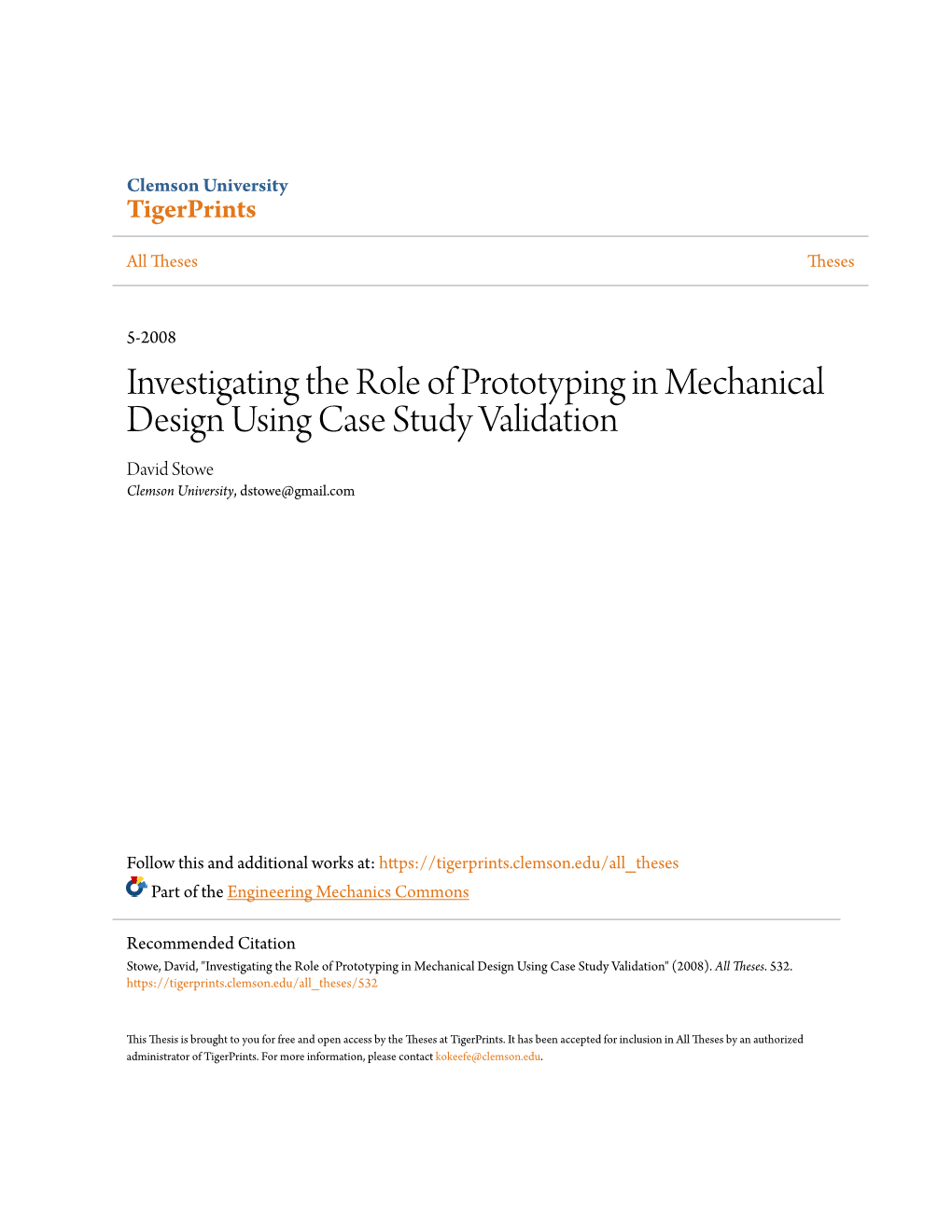 Investigating the Role of Prototyping in Mechanical Design Using Case Study Validation David Stowe Clemson University, Dstowe@Gmail.Com