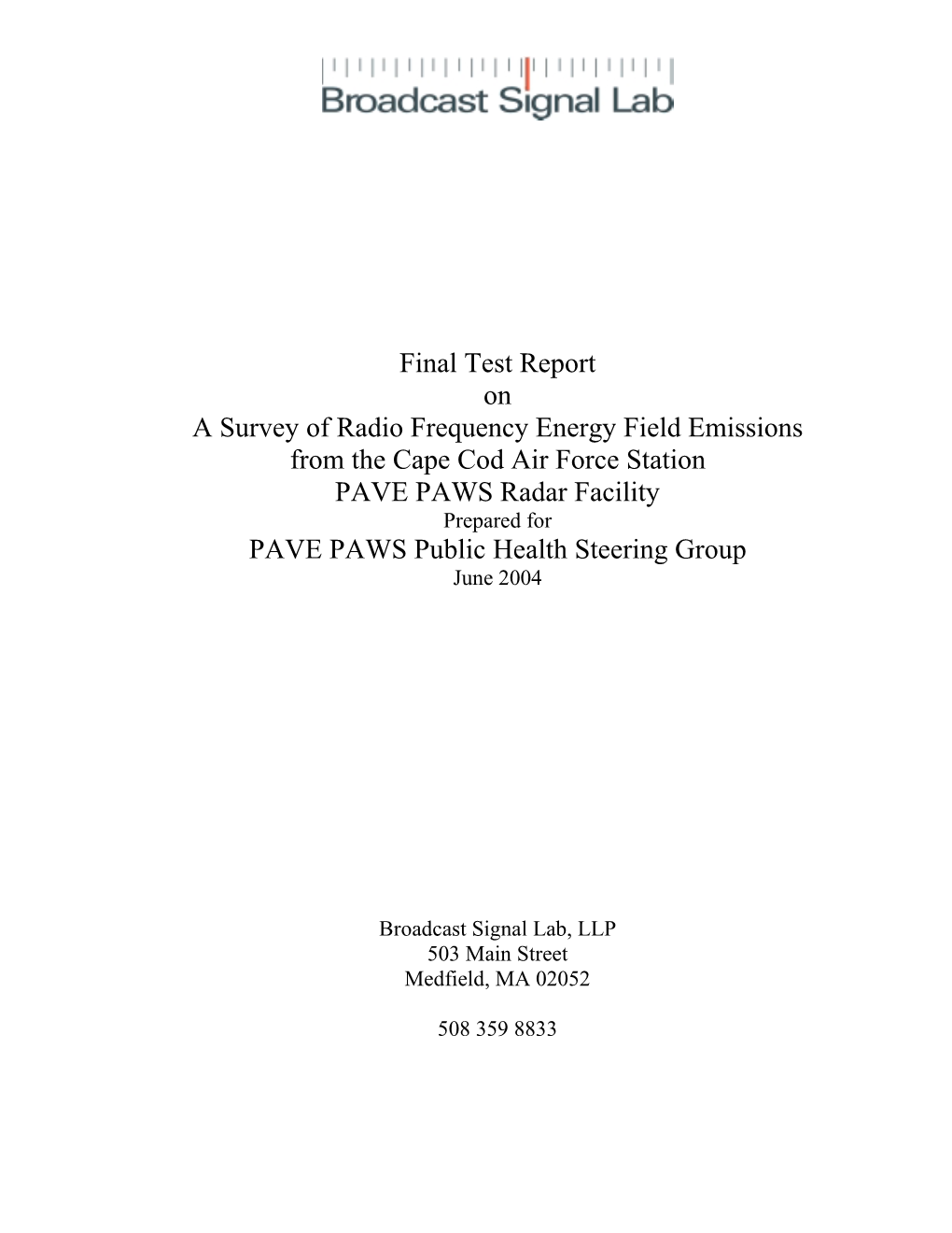 Final Test Report on a Survey of Radio Frequency Energy Field Emissions from the Cape Cod Air Force Station PAVE PAWS Radar Faci