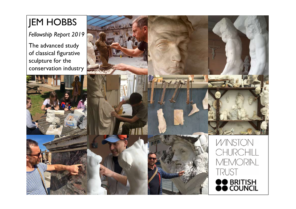 JEM HOBBS Fellowship Report 2019 the Advanced Study of Classical Figurative Sculpture for the Conservation Industry Contents