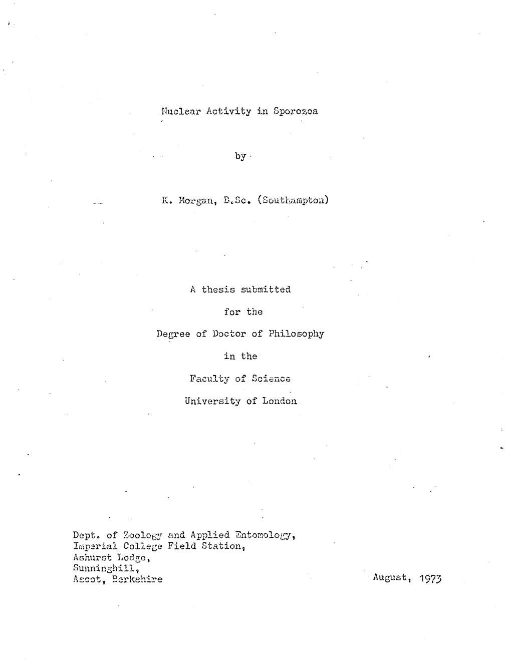 Nuclear Activity in Sporozoa By. K. Morgan, D.Sc. (Southamptou) a Thesis Submitted for the Degree of Doctor of Philosophy In