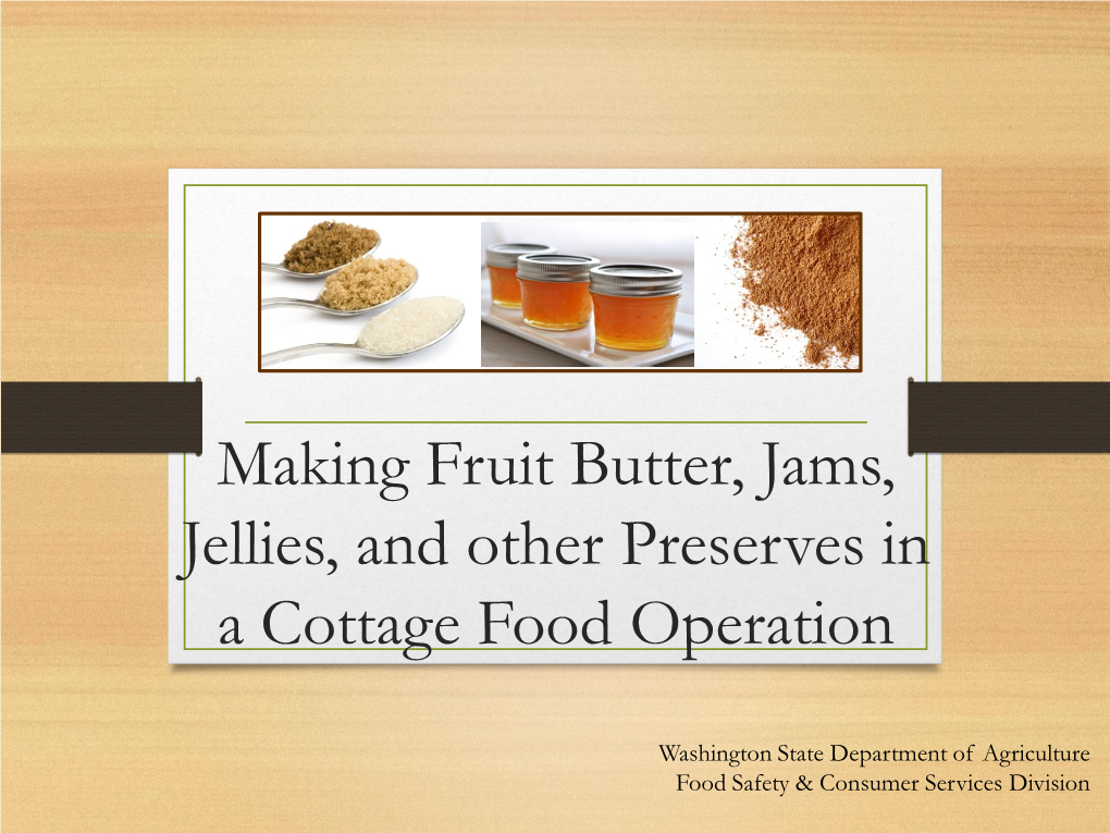 Making Standardized Fruit Butter, Jams, Jellies, and Other Preserves