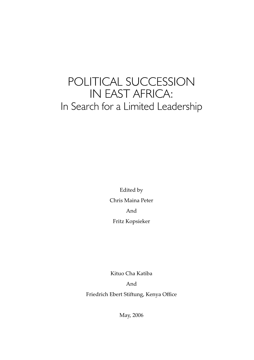 Political Succession in East Africa - in Search for a Limited Leadership