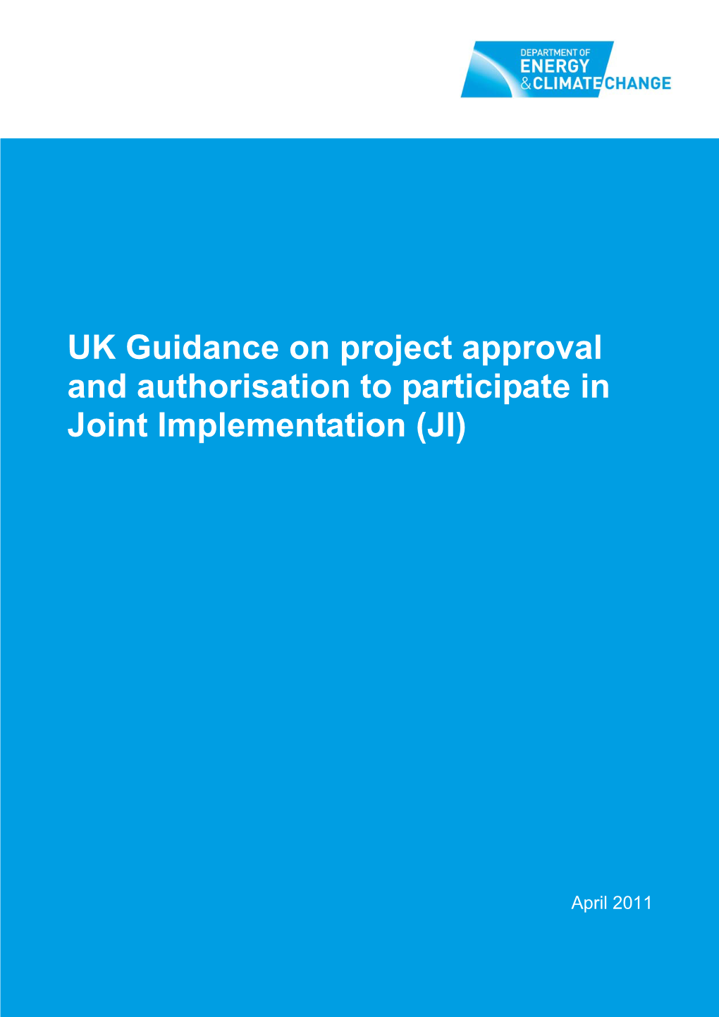 UK Guidance on Project Approval and Authorisation to Participate in Joint Implementation (JI)