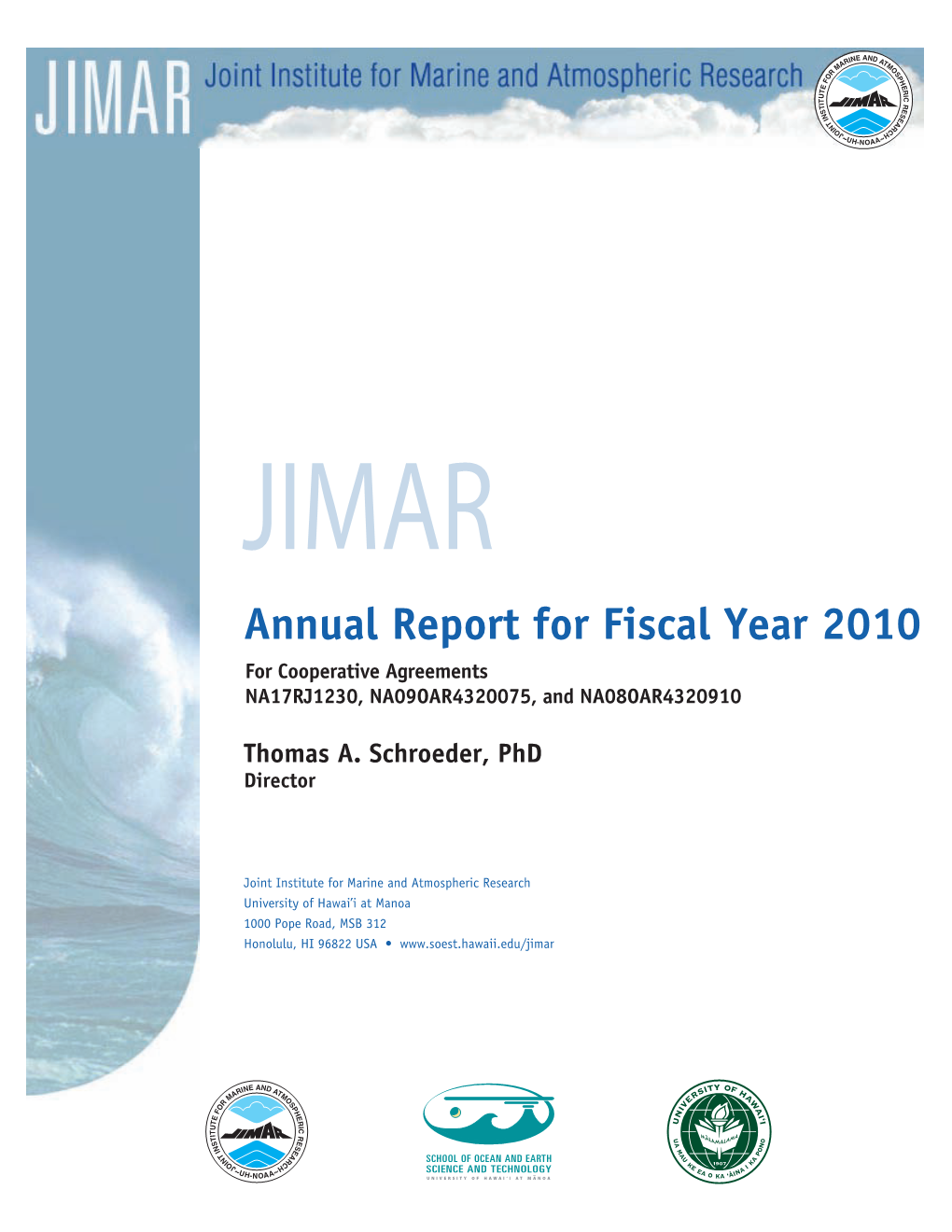 Annual Report for Fiscal Year 2010 for Cooperative Agreements NA17RJ1230, NA09OAR4320075, and NA08OAR4320910