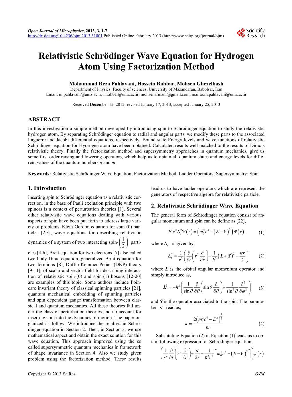 Relativistic Schrödinger Wave Equation for Hydrogen Atom Using Factorization Method