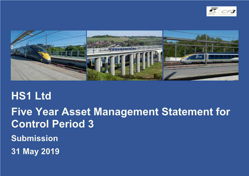 HS1 Ltd Five Year Asset Management Statement for Control Period 3 Submission 31 May 2019 1