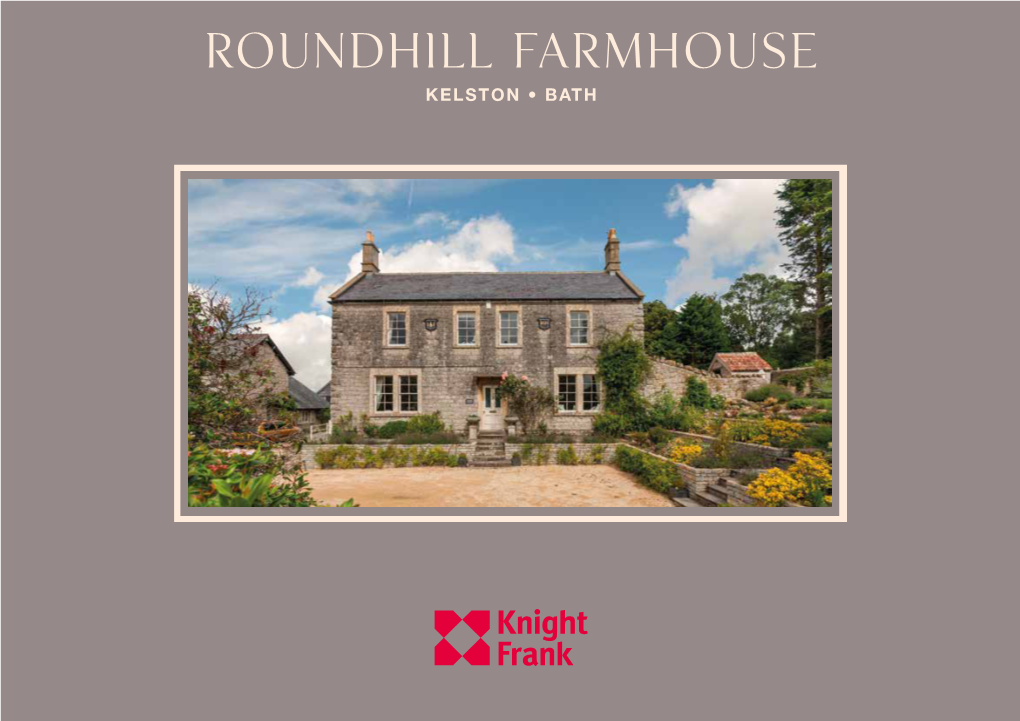 Roundhill Farmhouse KELSTON • BATH