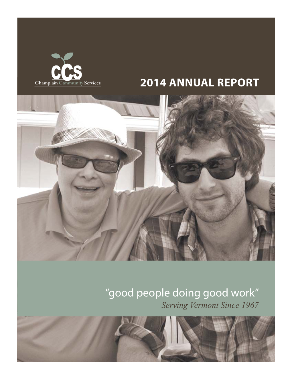 2014 ANNUAL REPORT “Good People Doing Good Work”