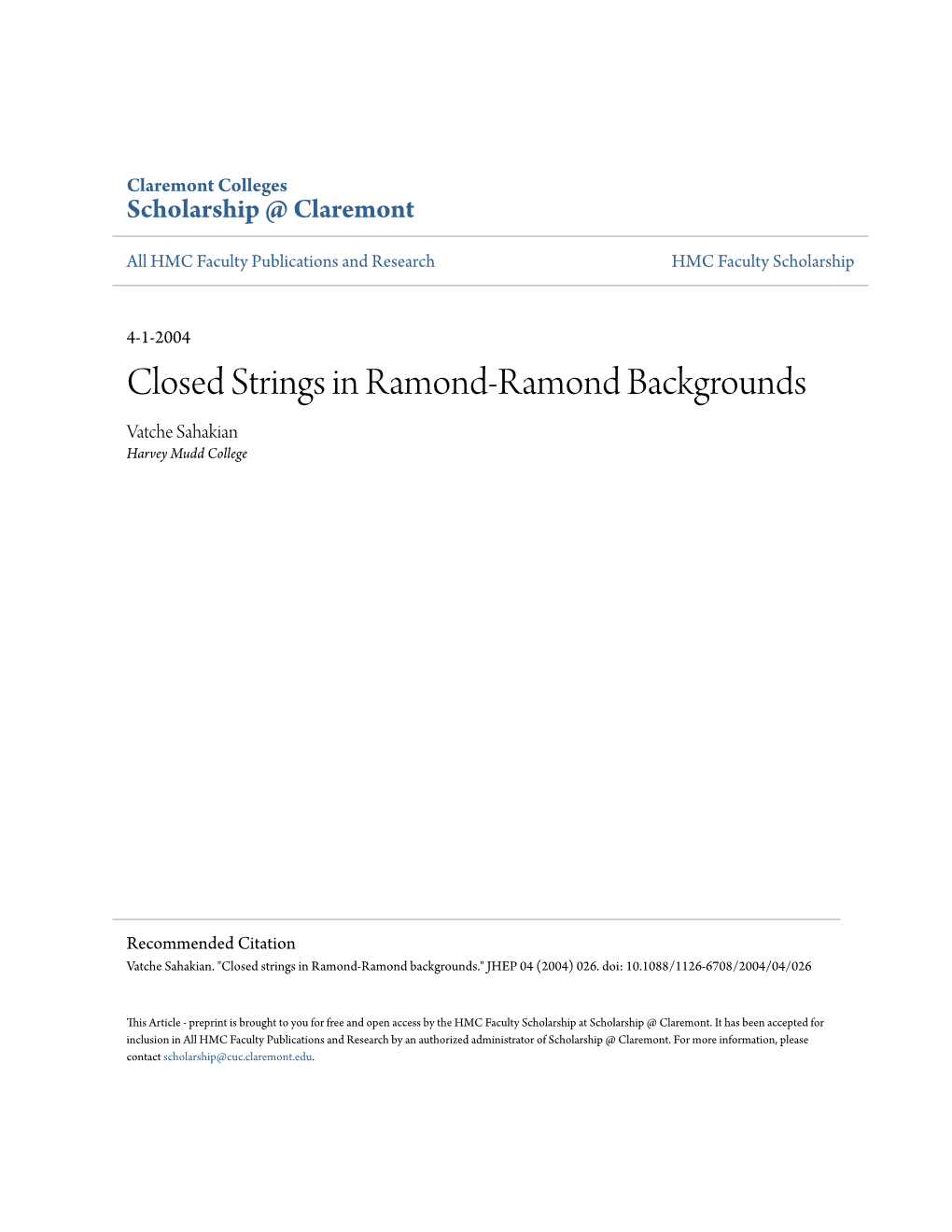 Closed Strings in Ramond-Ramond Backgrounds Vatche Sahakian Harvey Mudd College