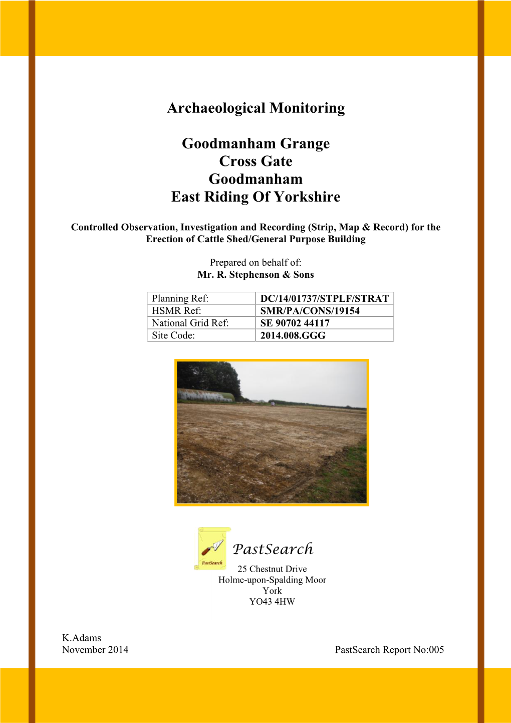 Archaeological Monitoring Goodmanham Grange Cross Gate