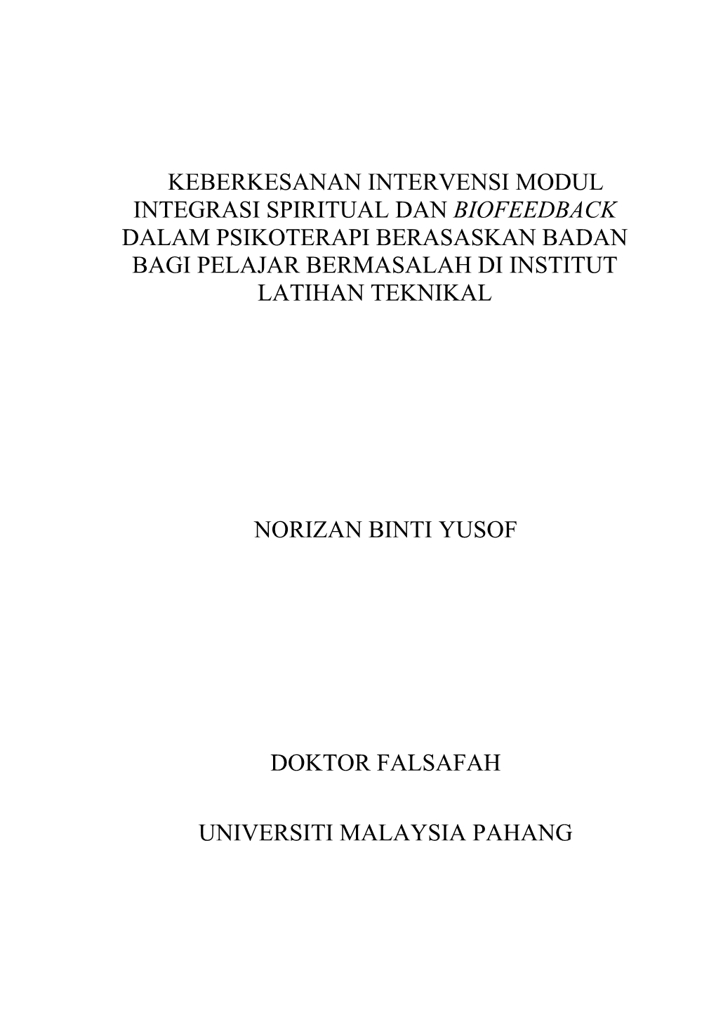 Keberkesanan Intervensi Modul Integrasi Spiritual Dan Biofeedback Dalam Psikoterapi Berasaskan Badan Bagi Pelajar Bermasalah Di Institut Latihan Teknikal