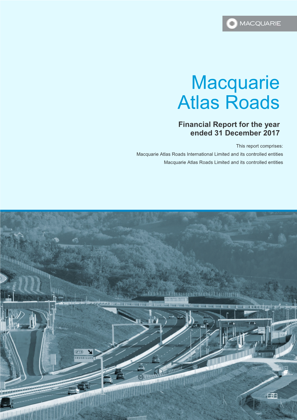 Macquarie Atlas Roads Financial Report for the Year Ended 31 December 2017