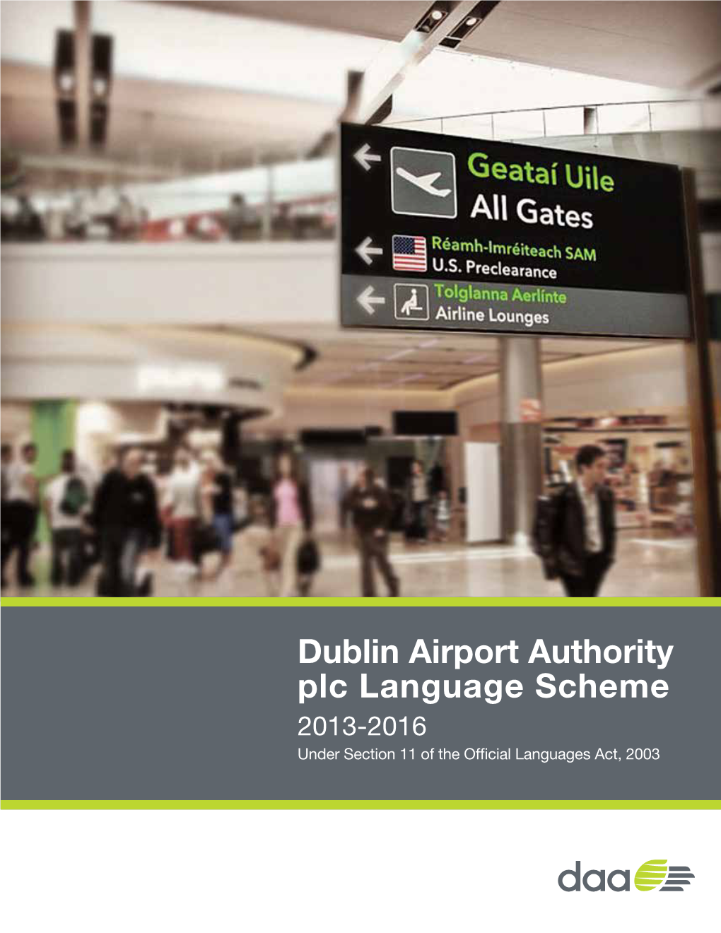 Dublin Airport Authority Plc Language Scheme 2013-2016 Under Section 11 of the Official Languages Act, 2003