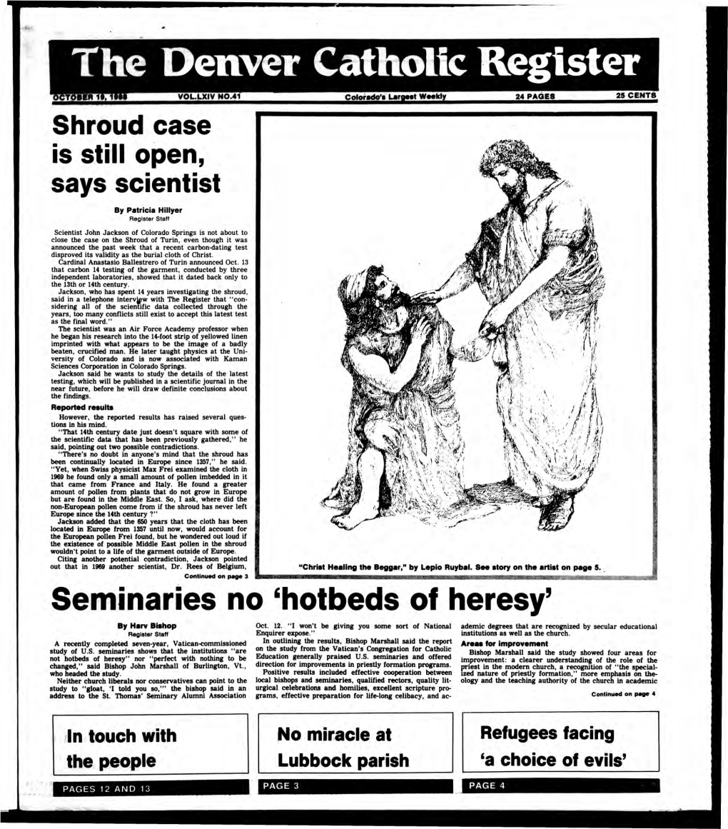 The Denvei' Catholic Register VOL.Lxtv N0.41 C«Rior«Dp’» Uirg— T W— My 24 PAGES 25 CENTS Shroud Case Is Still Open, Says Scientist