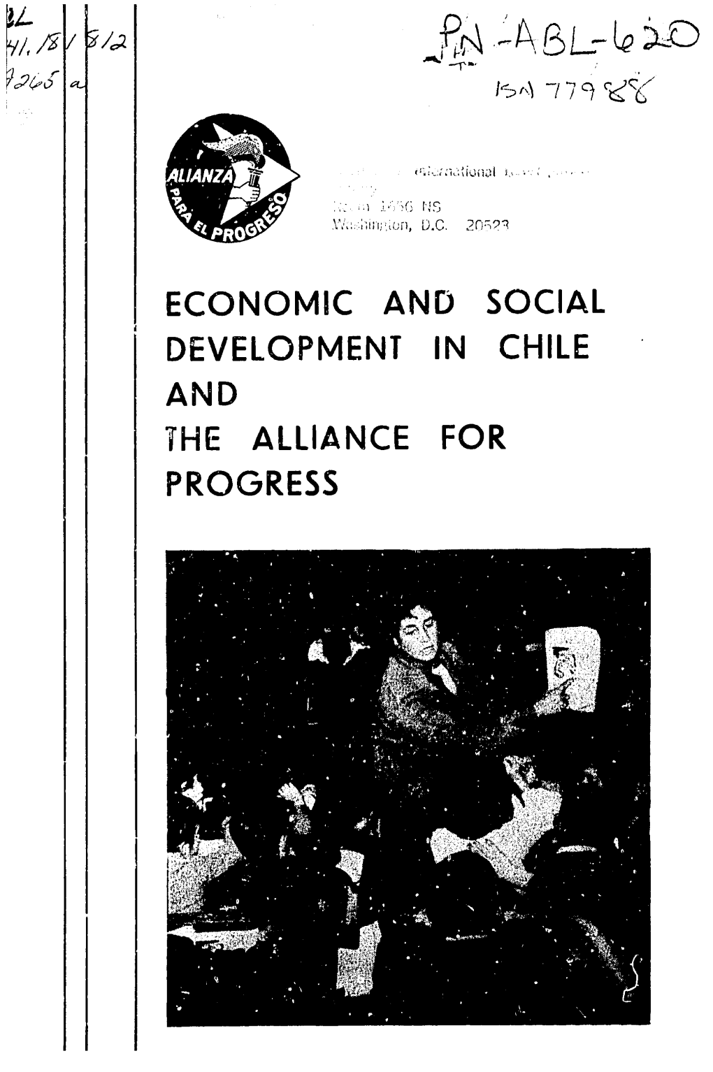 ECONOMIC and SOCIAL DEVELOPMENT in CHILE and the ALLIANCE for PROGRESS 341.181812 USOM/Chile