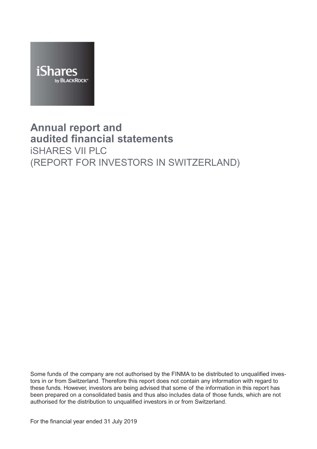 Annual Report and Audited Financial Statements Ishares VII PLC (REPORT for INVESTORS in SWITZERLAND)