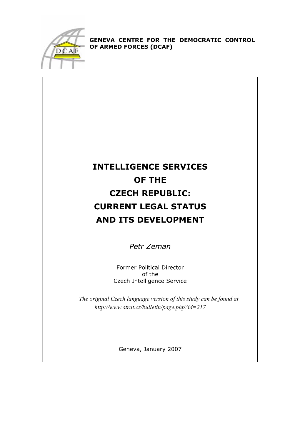 Intelligence Services of the Czech Republic: Current Legal Status and Its Development
