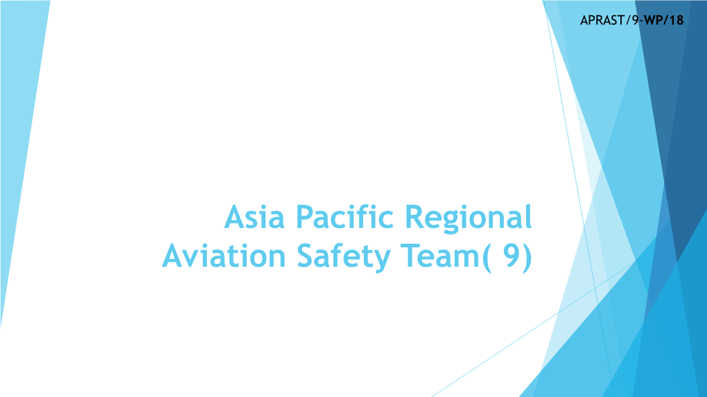 Asia Pacific Regional Aviation Safety Team( 9) Harmonization and Collaboration in Cabin Safety