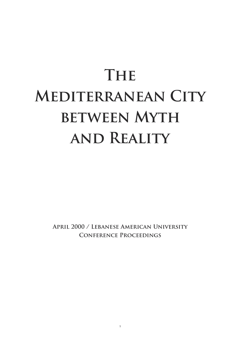The Mediterranean City Between Myth and Reality