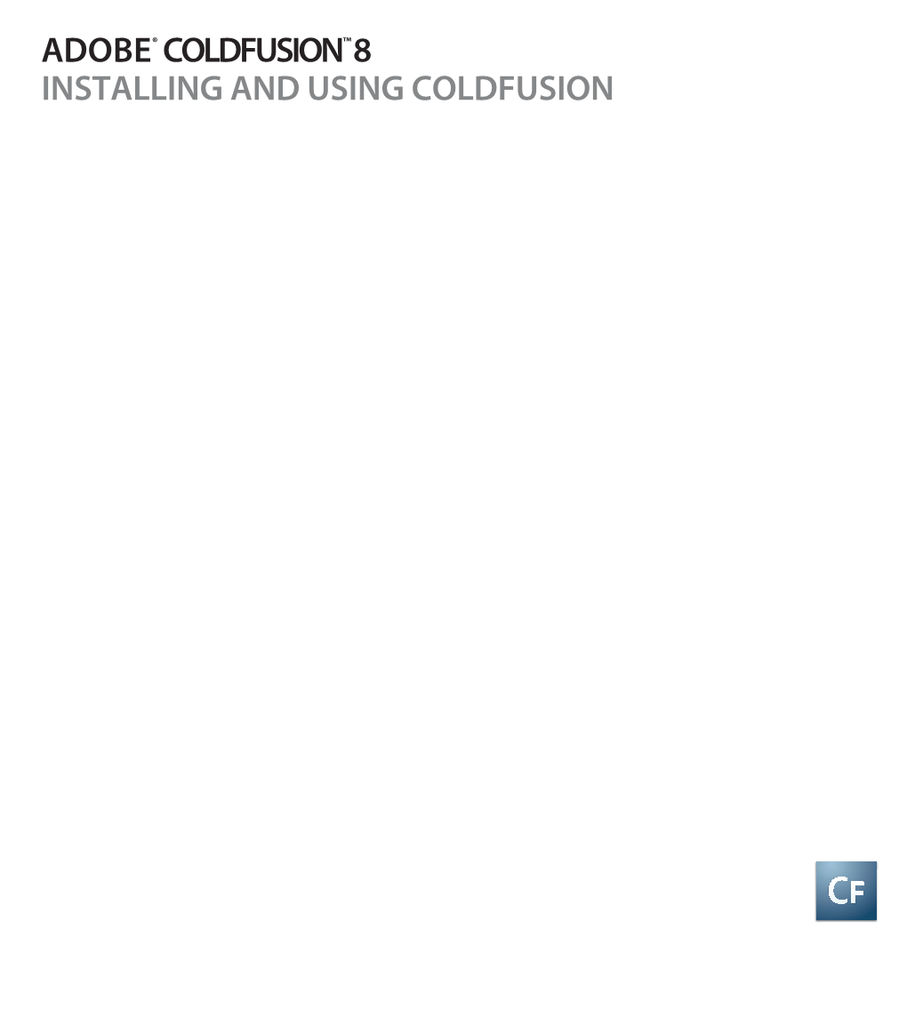 Adobe® Coldfusion™8 Installing and Using