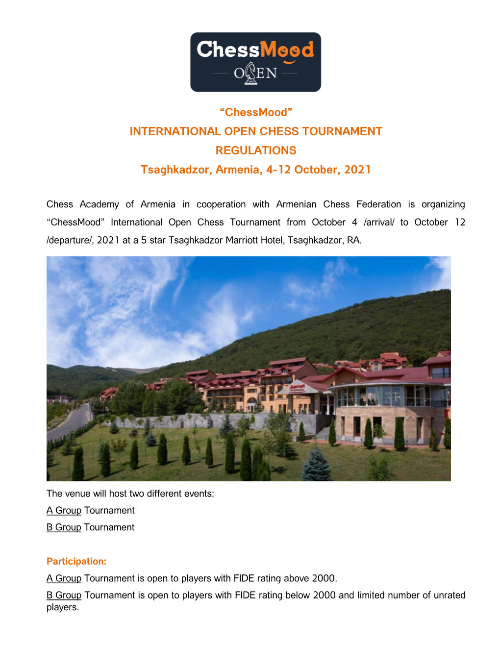 “Chessmood” INTERNATIONAL OPEN CHESS TOURNAMENT REGULATIONS Tsaghkadzor, Armenia, 4-12 October, 2021