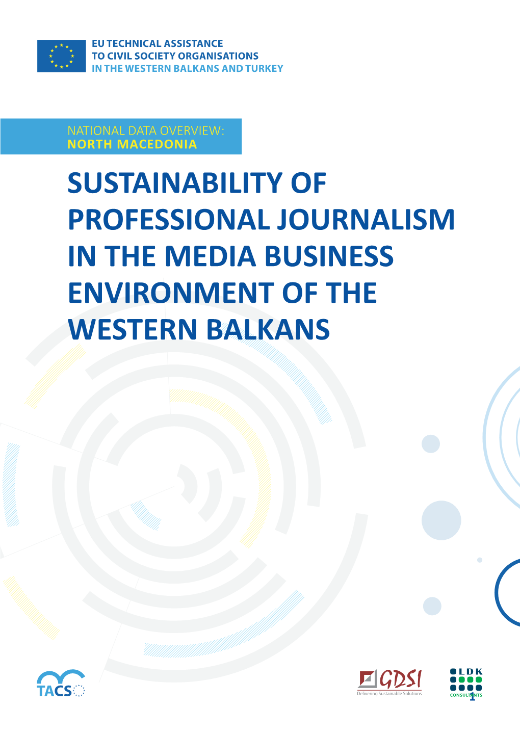 North Macedonia Sustainability of Professional Journalism in the Media Business Environment of the Western Balkans