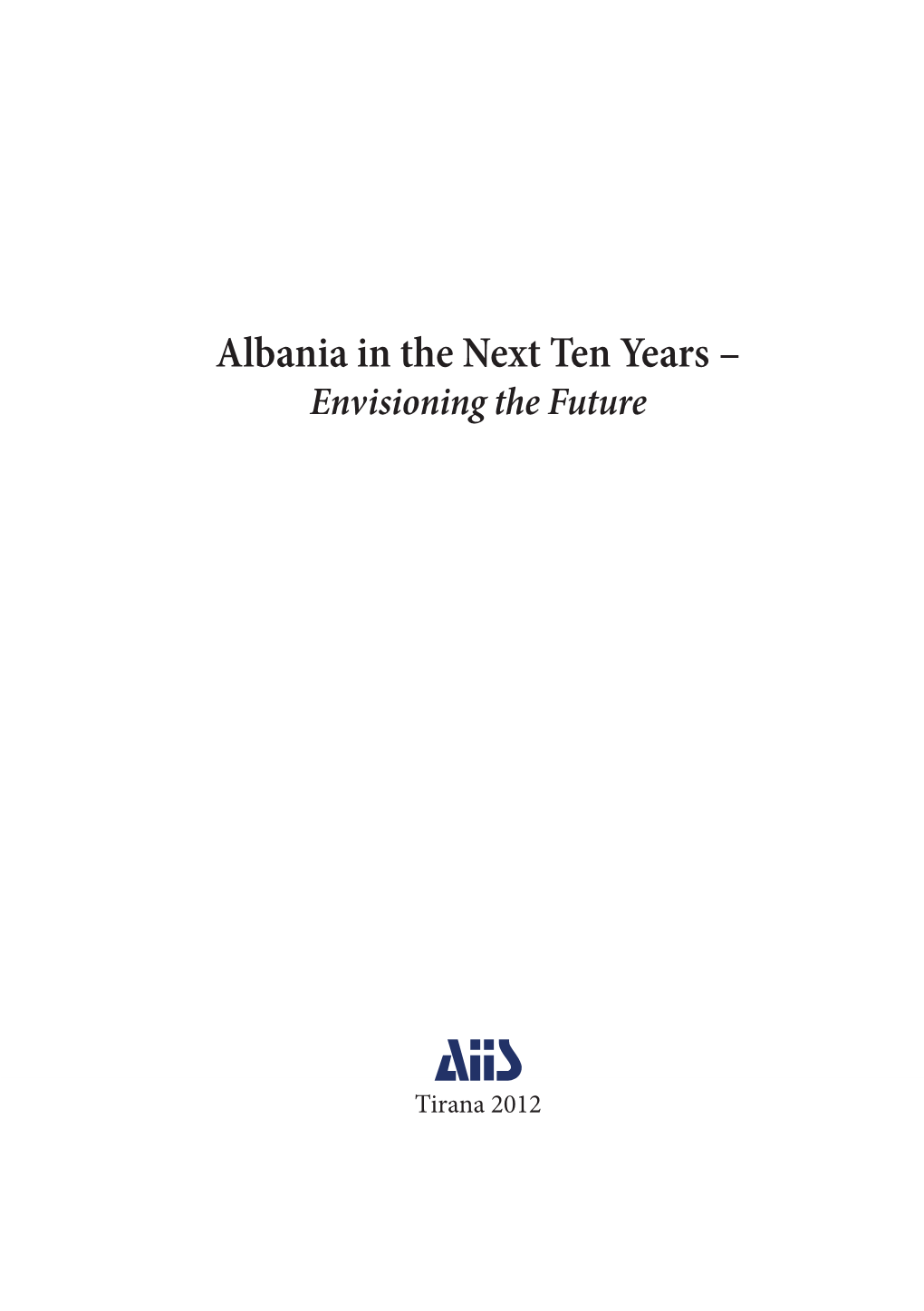 Albania in the Next Ten Years – Envisioning the Future
